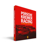 Porsche Kremer Racing - The Complete Team History