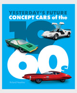 Concept Cars of the 1960s - Yesterday's Future