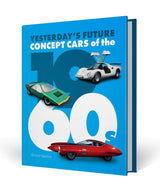 Concept Cars of the 1960s - Yesterday's Future